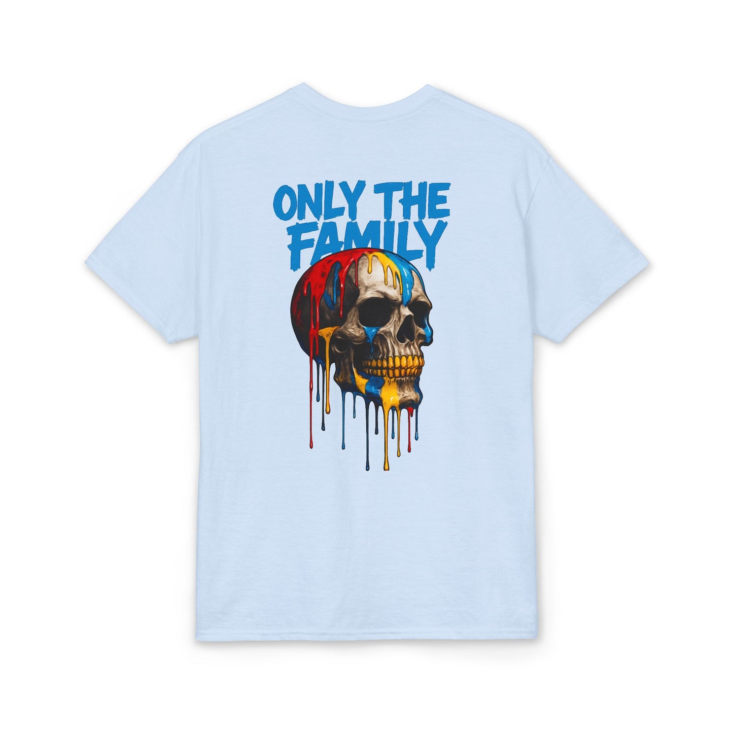 Only The Family Skull T-Shirt — Dripping Paint Graphic Tee