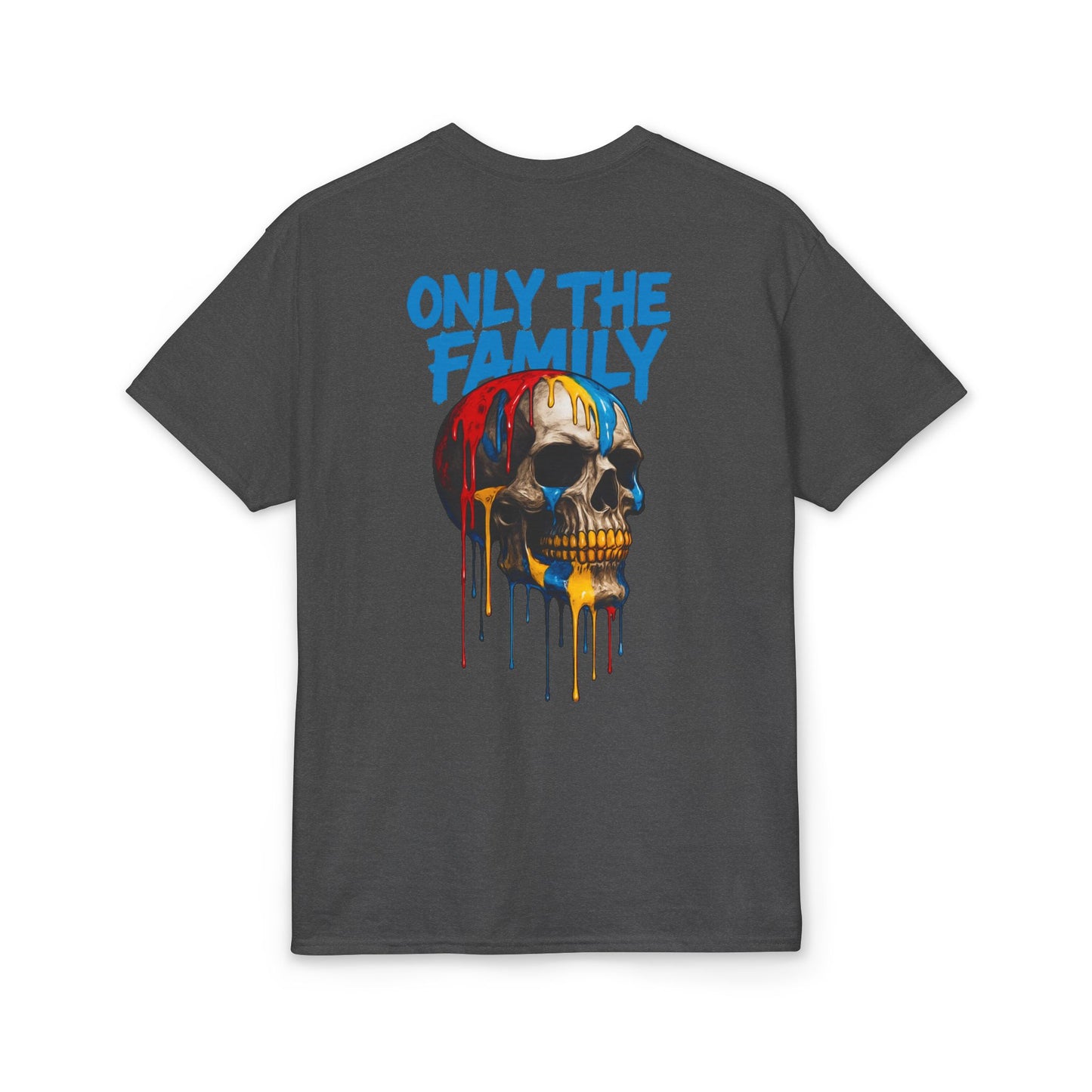 Only The Family Skull T-Shirt — Dripping Paint Graphic Tee