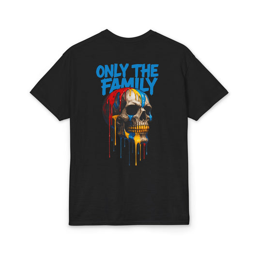 Only The Family Skull T-Shirt — Dripping Paint Graphic Tee